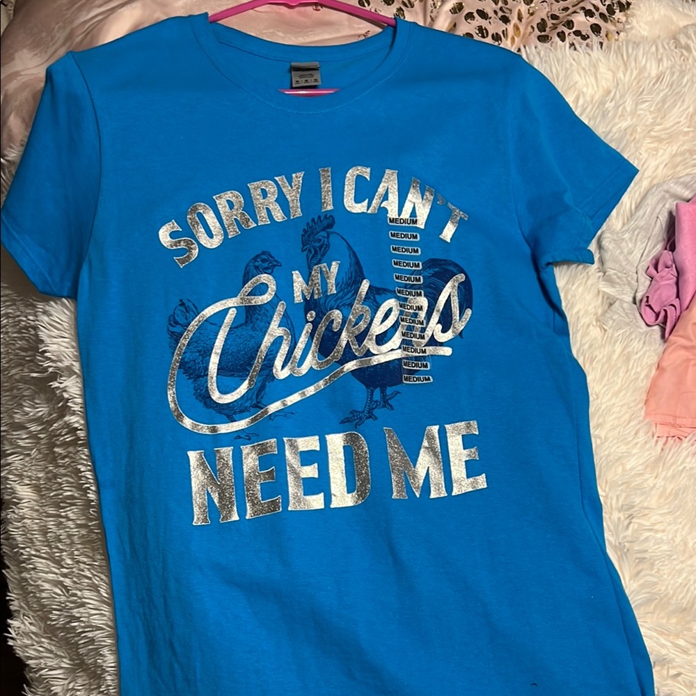 Blue Graphic Tee - Sorry I Can't My Chickens Need Me